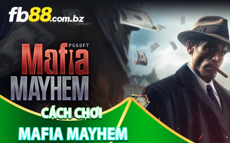 cách chơi Mafia Mayhem