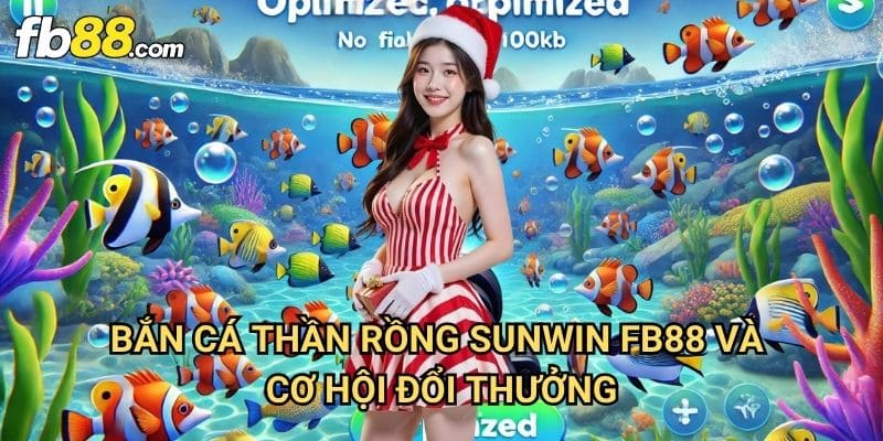 Bắn cá thần rồng Fb88: Kết Hợp Hoàn Hảo Giữa Hai Thương Hiệu Uy Tín 3 Bắn cá thần rồng Fb88 Và Cơ Hội Đổi Thưởng