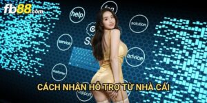 Cách nhận hỗ trợ từ nhà cái Fb88: Giải Quyết Mọi Vấn Đề Nhanh Chóng