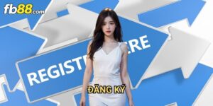 Đăng ký Fb88: Hướng Dẫn Chi Tiết Tạo Tài Khoản Trong 5 Phút