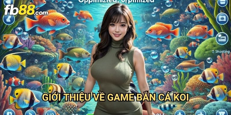 Bắn cá Koi đổi thưởng Fb88: Trải Nghiệm Độc Đáo Với Cá Chép Huyền Thoại 2 Giới Thiệu Về Game Bắn Cá Koi
